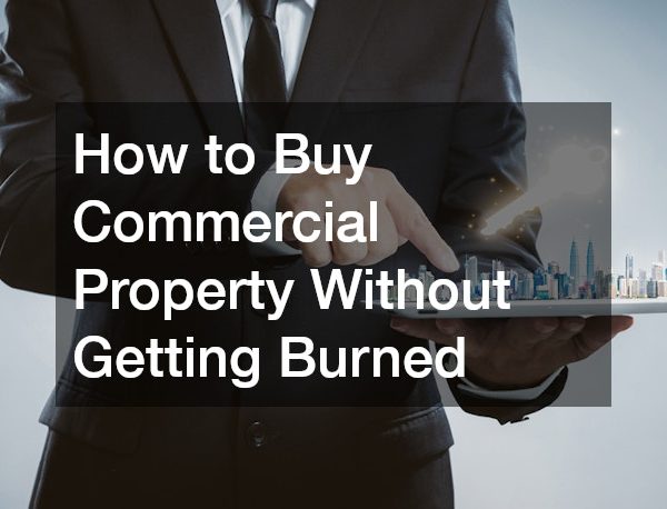 How to Buy Commercial Property Without Getting Burned