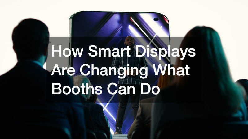 How Smart Displays Are Changing What Booths Can Do